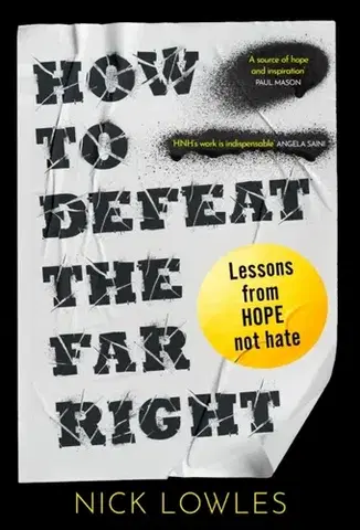 Politológia How to Defeat the Far Right - Nick Lowles