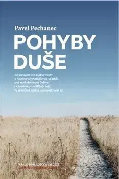 Kresťanstvo Pohyby duše - Pavel Pechanec