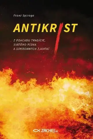 Kresťanstvo Antikrist - Franz Spirago