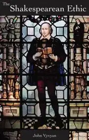 Svetová beletria The Shakespearean Ethic - Vyvyan John