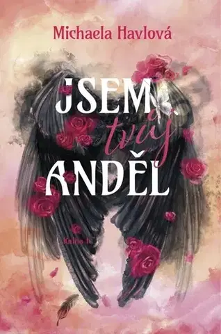 Sci-fi a fantasy Jsem tvůj anděl - Michaela Havlová