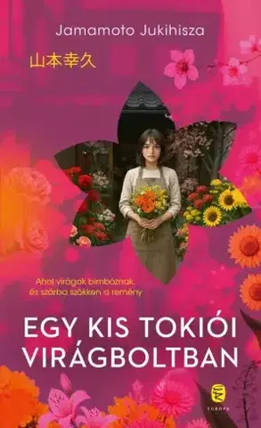 Svetová beletria Egy ?kis tokiói virágboltban - Jamamoto Jukihisza