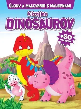 Nalepovačky, vystrihovačky, skladačky V krajine Dinosaurov + 50 nálepiek