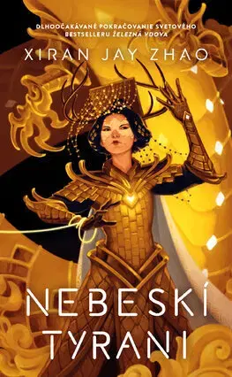 Sci-fi a fantasy Železná vdova 2: Nebeskí tyrani - Xiran Jay Zhao,Gabriela Račková