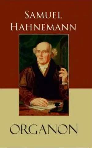 Alternatívna medicína - ostatné Organon - Samuel Hahnemann