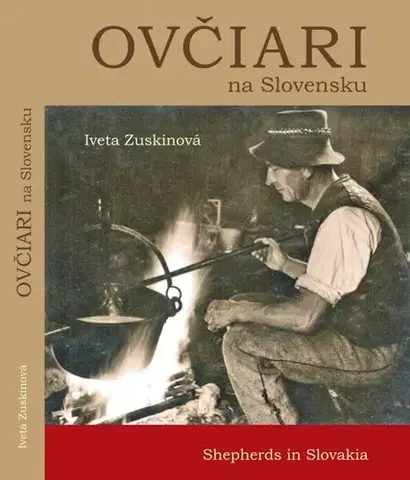 Slovenské a české dejiny Ovčiari na Slovensku - Iveta Zuskinová