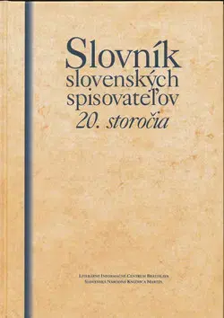 Literárna veda, jazykoveda Slovník slovenských spisovateľov 20. storočia - Kolektív autorov