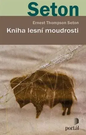 Pedagogika, vzdelávanie, vyučovanie Kniha lesní moudrosti - Ernest Thompson Seton