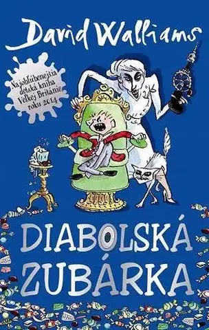 Dobrodružstvo, napätie, western Diabolská zubárka - David Walliams,Tony Ross,Michaela Hajduková