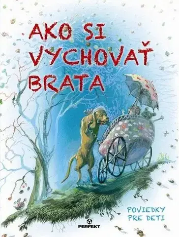 Pre deti a mládež - ostatné Ako si vychovať brata