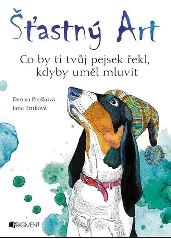 Pre deti a mládež - ostatné Šťastný Art - Denisa Prošková
