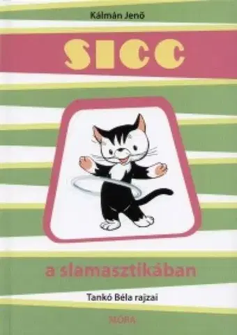 Rozprávky Sicc a slamasztikában - Jenő Kálmán