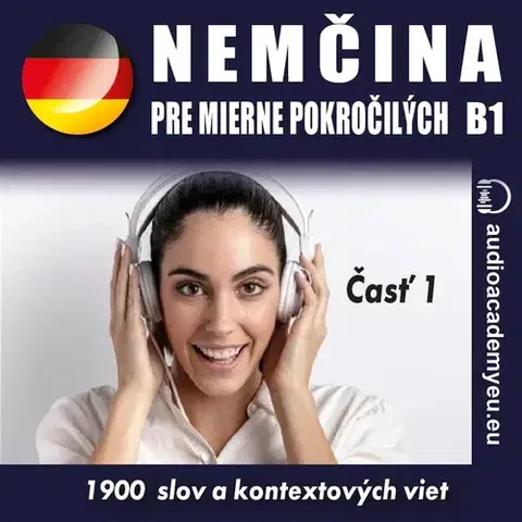 Jazykové učebnice - ostatné Audioacademyeu Nemčina pre mierne pokročilých B1, časť 1