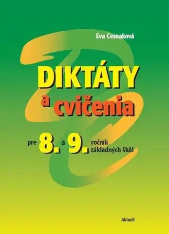 Slovenský jazyk Diktáty a cvičenia pre 8. a 9. ročník základných škôl - Eva Cesnaková
