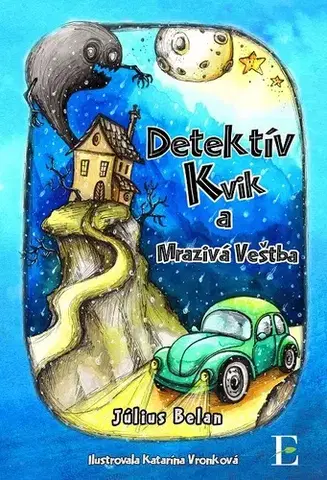Dobrodružstvo, napätie, western Detektív Kvik a mrazivá veštba - Július Belan
