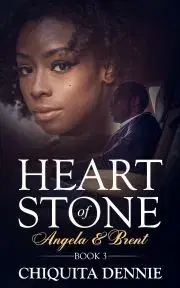 Romantická beletria Heart of Stone Book 3 Angela & Brent - Dennie Chiquita