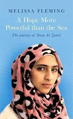 Cudzojazyčná literatúra A Hope More Powerful Than the Sea - Melissa Fleming