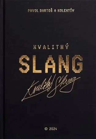 Literárna veda, jazykoveda Kvalitný Slang, 2. vydanie - Pavol Bartoš