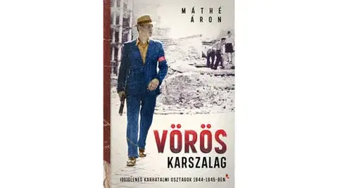 Druhá svetová vojna Vörös karszalag - Áron Máthé