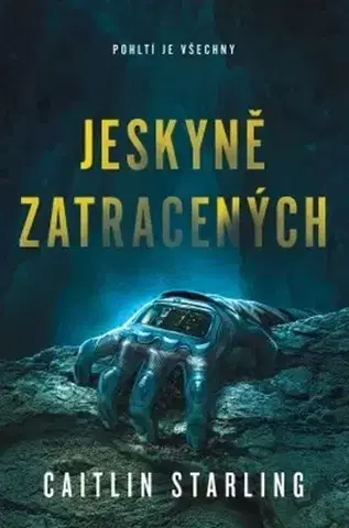 Sci-fi a fantasy Jeskyně zatracených - Caitlin Starling