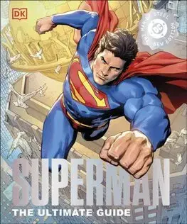 Komiksy Superman The Ultimate Guide The Man of Steel New Edition