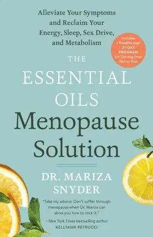 Zdravie, životný štýl - ostatné The Essential Oils Menopause Solution - Mariza Snyder