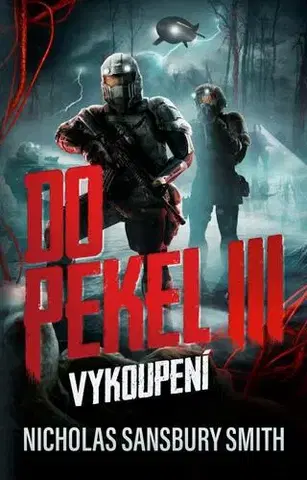 Sci-fi a fantasy Do pekel III: Vykoupení - Nicholas Smith Sansbury,Jiří Janák