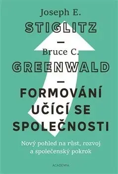 Ekonómia, Ekonomika Formování učící se společnosti - Joseph E. Stiglitz