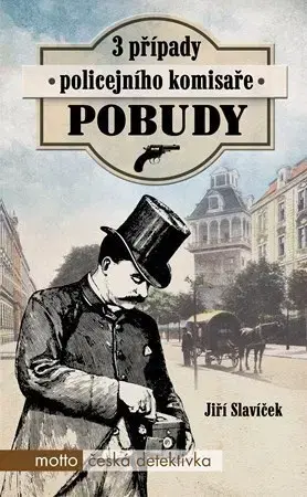 Detektívky, trilery, horory Tři případy policejního komisaře Pobudy - Jiří Slavíček