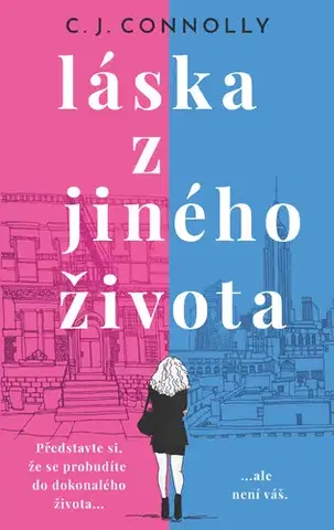 Romantická beletria Láska z jiného života - C.J. Connolly