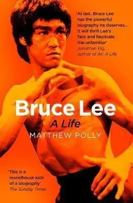 Biografie - ostatné Bruce Lee - A Life - Matthew Polly