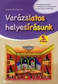 Učebnice - ostatné Varázslatos helyesírásunk 5. évfolyam - Baldaváriné Juhász Éva