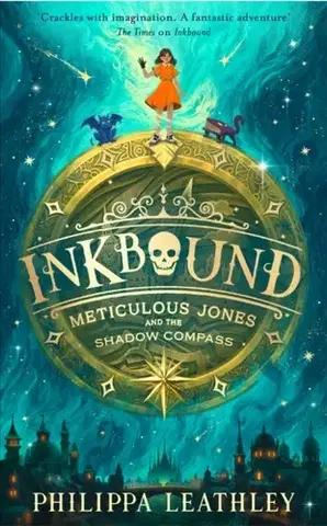Pre deti a mládež Inkbound: Meticulous Jones and the Shadow Compass - Philippa Leathley