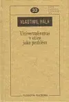 Filozofia Univerzalismus v etice jako problém - Vlastimil Hála