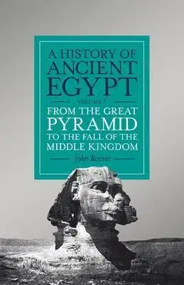 Archeológia, genealógia a heraldika A History of Ancient Egypt, Volume 2 - John Romer
