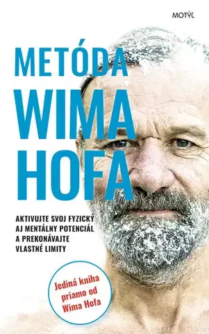 Zdravie, životný štýl - ostatné Metóda Wima Hofa - Wim Hof