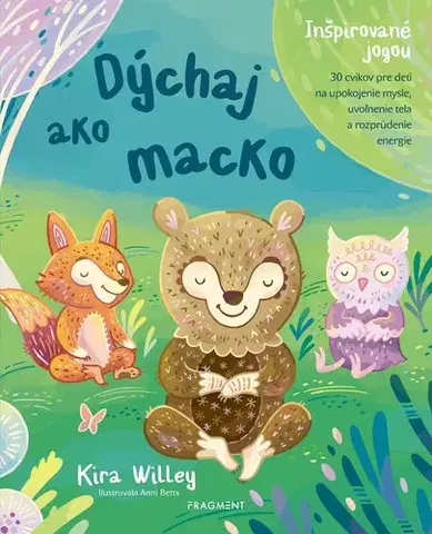 Pre deti a mládež - ostatné Dýchaj ako macko - Kira Willey,Denisa Pilková