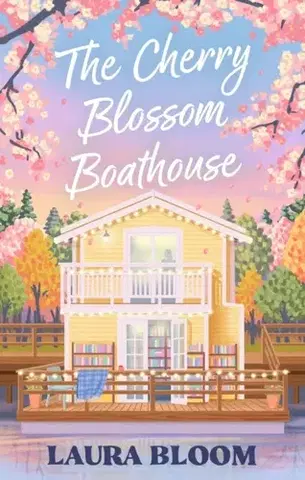 Romantická beletria The Cherry Blossom Boathouse - Laura Bloom