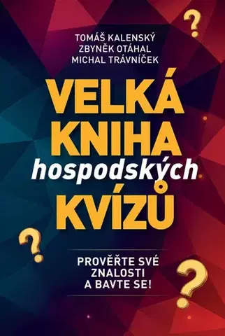 Krížovky, hádanky, hlavolamy Velká kniha hospodských kvízů - Zbyněk Otáhal,Michal Trávníček,Tomáš Kalenský