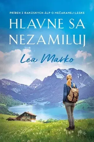Romantická beletria Hlavne sa nezamiluj - Lea Marko