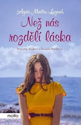Romantická beletria Než nás rozdělí láska - Agnes Martin-Lugand,Daniela Marešová,Andrea Marešová