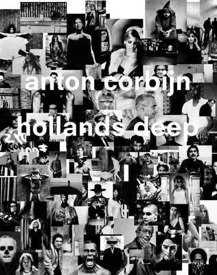 Fotografovanie, digitálna fotografia Anton Corbijn: Hollands Deep: A Retrospective - Kolektív autorov