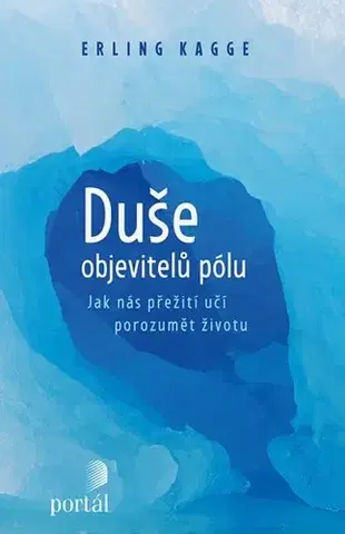 Svetová beletria Duše objevitelů pólu - Erling Kagge