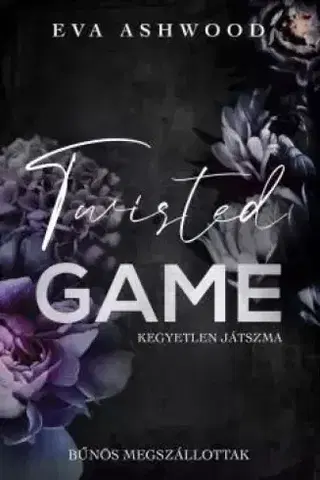 Romantická beletria Twisted Game – Kegyetlen játszma - Eva Ashwood