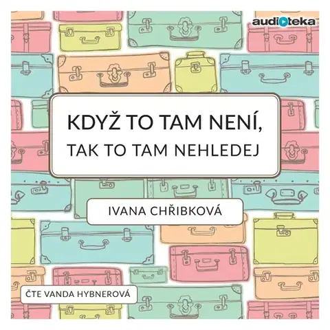 Pre deti a mládež Bookmedia a Audiotéka Když to tam není, tak to tam nehledej