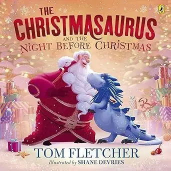 Rozprávky The Christmasaurus and the Night Before Christmas - Tom Fletcher,Shane Devries
