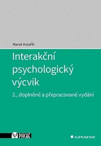 Psychológia, etika Interakční psychologický výcvik - Marek Kolařík