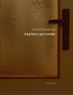 Česká beletria Zápisky z garsonky - Pavel Novotný