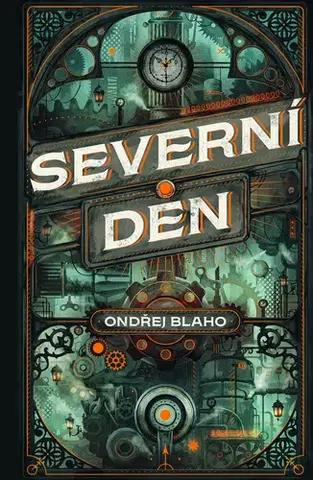 Sci-fi a fantasy Severní den - Ondřej Blaho