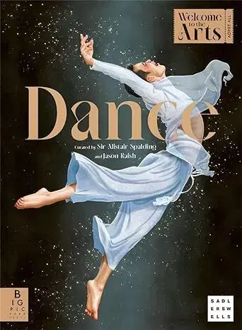 Umenie - ostatné Welcome to the Arts: Dance - Alistair Spalding,Jason Raish
